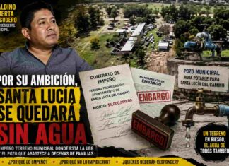 ¿GALDINO HUERTA “EMPEÑÓ” EL AGUA DE SANTA LUCÍA POR 5 MDP?